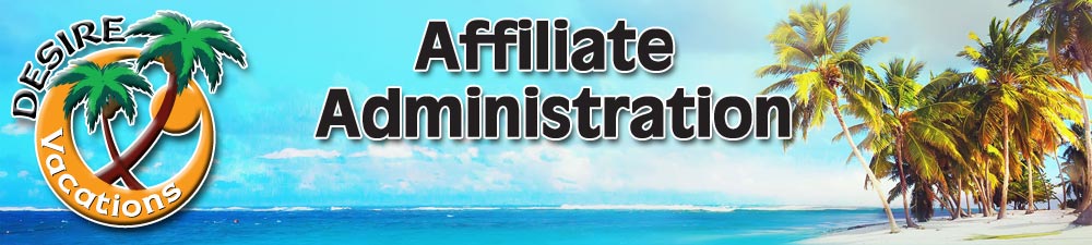 Desire Vacations Affiliate Administration